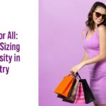 Fashion for All: Inclusive Sizing and Diversity in the Industry